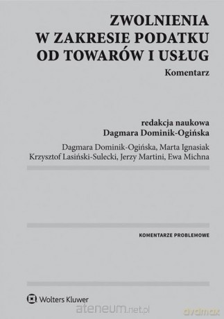 Zwolnienia w zakresie podatku od towarów i usług [KSIĄŻKA]