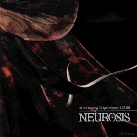 Neurosis: Official Bootleg 01.Lyon.France [CD]