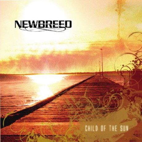 Newbreed: Child Of The Sun [CD]