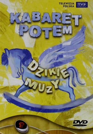 Kabaret Potem: Dzikie muzy [DVD]