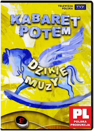 Kabaret Potem: Dzikie muzy [DVD]