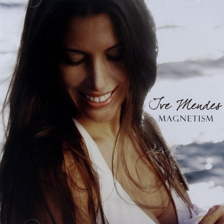 Ive Mendes: Magnetism [2CD]