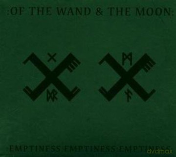 Of The Wand And The Moon: Emptiness: Emptiness: Emptiness (digipack) [CD]