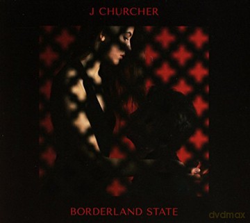 J Churcher: Borderland State (digipack) [CD]
