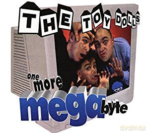 Toy Dolls: One More Megabyte (digipack) [CD]