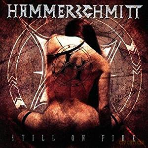 Hammerschmitt: Still On Fire [CD]