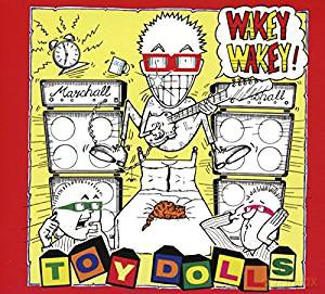 Toy Dolls: Wakey Wakey (digipack) [CD]
