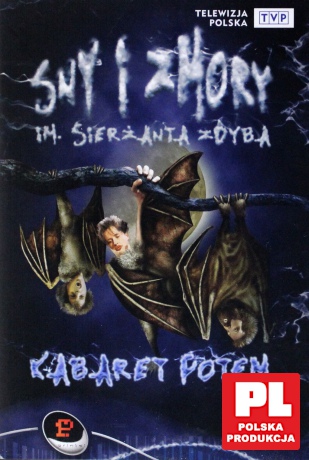 Kabaret Potem: Sny i Zmory im. Sierżanta Zdyba [DVD]