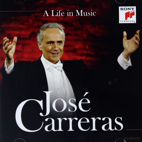 José Carreras: A Life in Music [2CD]