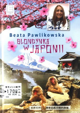 Blondynka w Japonii - Beata Pawlikowska (twarda) [KSIĄŻKA]