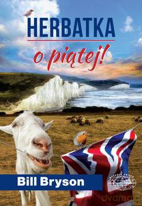 Herbatka o piątej! - Bill Bryson [KSIĄŻKA]