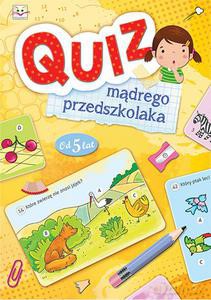 Quiz mądrego przedszkolaka. Od 5 lat [KSIĄŻKA]