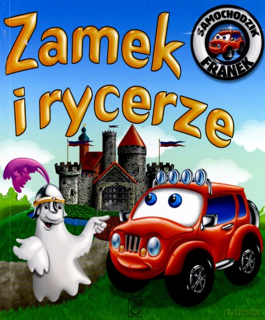 Samochodzik Franek. Zamek i rycerze - Elżbieta Wójcik [KSIĄŻKA]