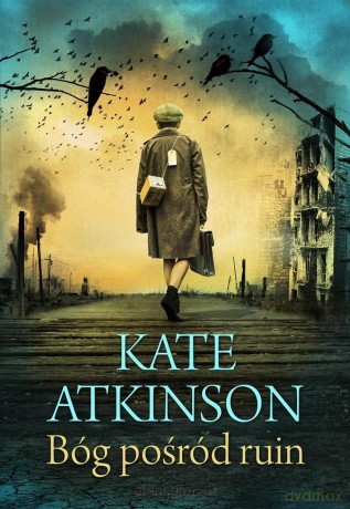 Bóg pośród ruin - Kate Atkinson [KSIĄŻKA]