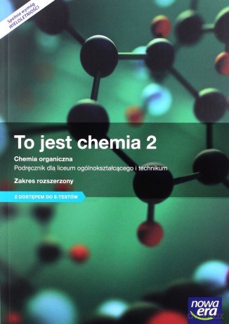 Chemia LO 2 To jest chemia Podręcznik zakres rozszerzony 2016 E-Testy [KSIĄŻKA]