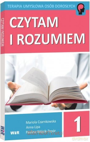 Czytam i rozumiem cz. 1 - Mariola Czarnkowska, Anna Lipa, Paulina Wójcik-Topór [KSIĄŻKA]
