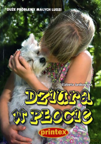 Dziura w płocie - Elżbieta Janikowska [KSIĄŻKA]
