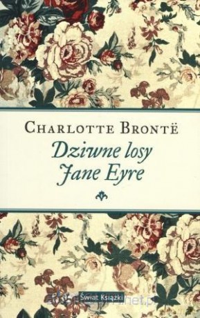 Dziwne losy Jane Eyre - Charlotte Bronte [KSIĄŻKA]