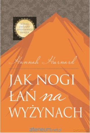 Jak nogi łań na wyżynach - Hannah Hurnard [KSIĄŻKA]