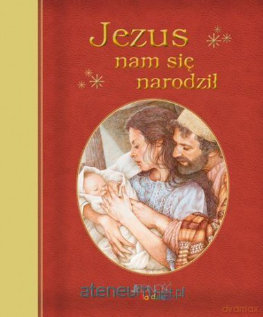 Jezus nam się narodził [KSIĄŻKA]