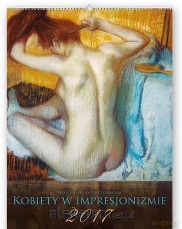 Kalendarz 2017 Artystyczny. Kobiety w impresjoniz. [KALENDARZ]