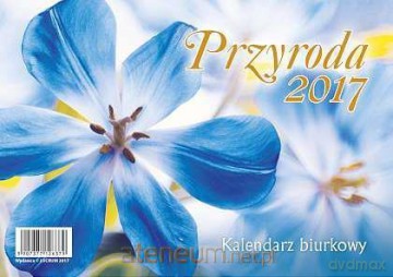 Kalendarz 2017 Biurowy. Przyroda [KALENDARZ]