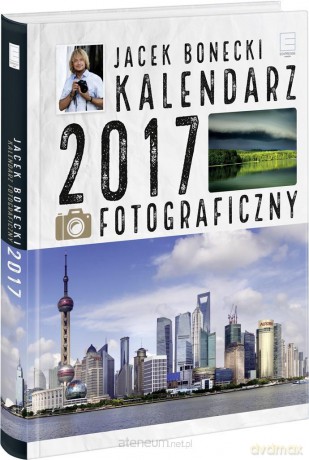 Kalendarz 2017 Fotograficzny [KALENDARZ]