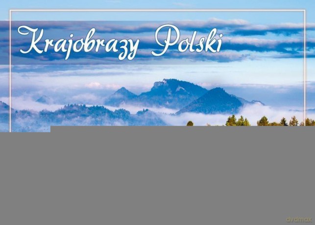 Kalendarz 2017 Krajobrazy Polski [KALENDARZ]