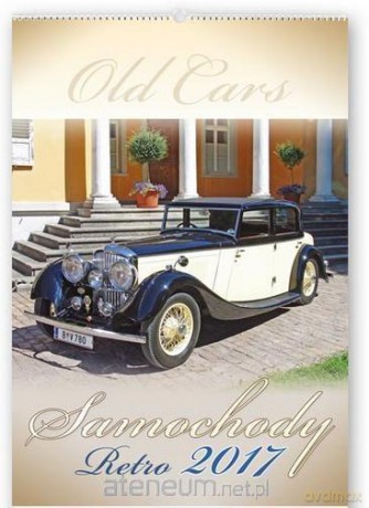 Kalendarz 2017 Reklamowy. Samochody retro [KALENDARZ]