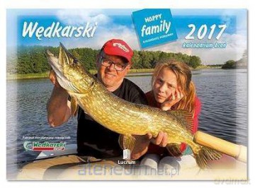 Kalendarz 2017 Rodzinny. Wędkarski [KALENDARZ]