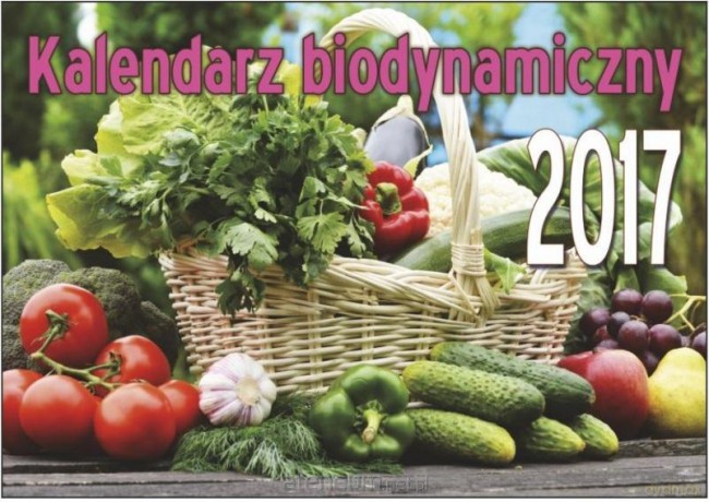 Kalendarz 2017 Ścienny mały - Biodynamiczny [KALENDARZ]