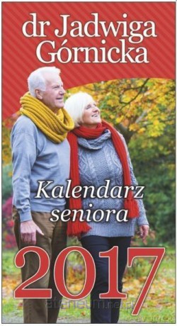 Kalendarz 2017 Ścienny tygodniowy - Seniora [KALENDARZ]