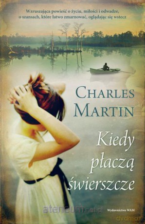 Labirynty. Kiedy płaczą świerszcze - Charles Martin [KSIĄŻKA]