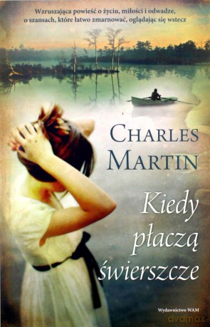 Labirynty. Kiedy płaczą świerszcze - Charles Martin [KSIĄŻKA]