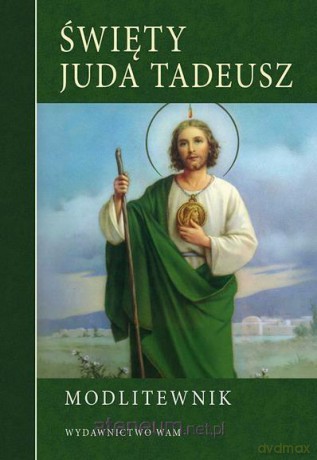 Modlitewnik. Święty Juda Tadeusz [KSIĄŻKA]