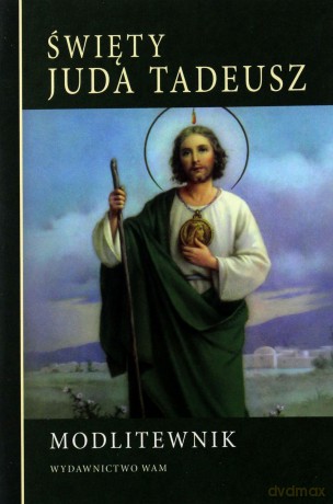 Modlitewnik. Święty Juda Tadeusz [KSIĄŻKA]