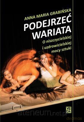 Podejrzeć wariata - Anna Maria Grabińska [KSIĄŻKA]