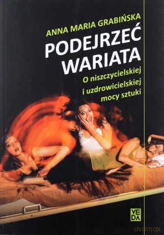 Podejrzeć wariata - Anna Maria Grabińska [KSIĄŻKA]