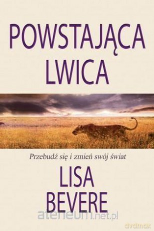Powstająca lwica - Lisa Bevere [KSIĄŻKA]