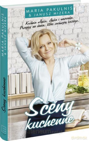 Sceny kuchenne - Maria Pakulnis, Janusz Mizera [KSIĄŻKA]