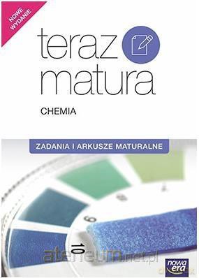 Teraz matura 2017 Chemia. Zadania i arkusze [KSIĄŻKA]