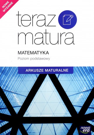 Teraz matura 2017 Matematyka Zakres podstawowy Arkusze maturalne [KSIĄŻKA]