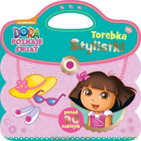 Torebka stylistki. Dora poznaje świat [KSIĄŻKA]