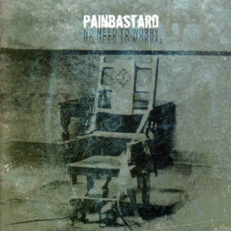 Painbastard: No Need To Worry [CD]