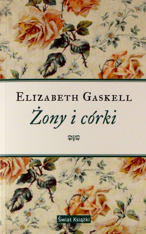 Żony i córki - Elizabeth Gaskell [KSIĄŻKA]