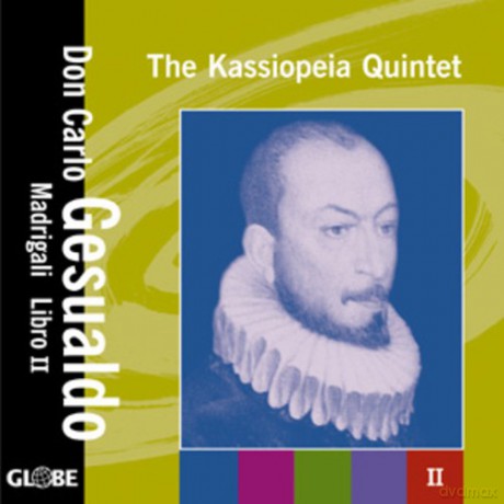 The Kassiopeia Quintet: Carlo Gesualdo: Madrigali, Libro 2 [CD]