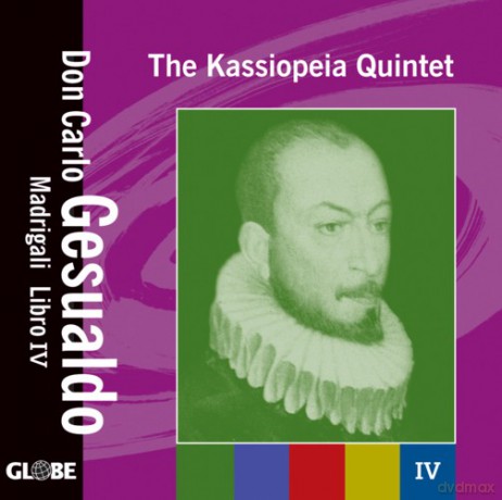 The Kassiopeia Quintet: Carlo Gesualdo: Madrigali, Libro 4 [CD]