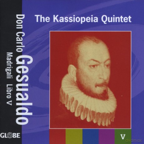The Kassiopeia Quintet: Carlo Gesualdo: Madrigali, Libro 5 [CD]