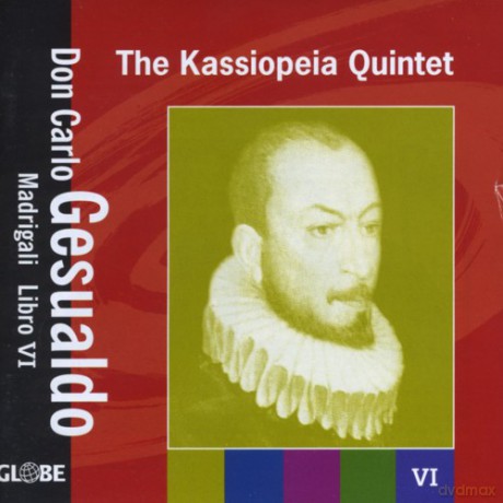 The Kassiopeia Quintet: Carlo Gesualdo: Madrigali, Libro 6 [CD]