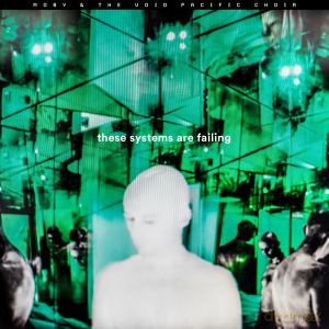 Moby And The Void Pacific Choir: These Systems Are Failing [CD]
